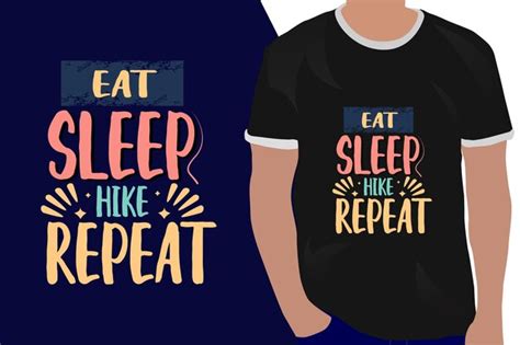 Premium Vector Eat Sleep Hike Repeat Motivation Quote Or T Shirts Design