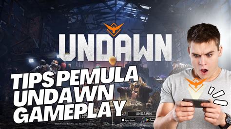 TIPS PEMULA UNDAWN GAMEPLAY GAME TERBARU JUNE 2023 PART 1 Undawn