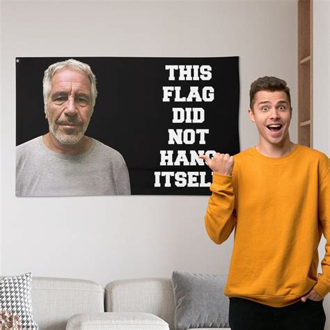 This Flag Did Not Hang Itself Funny Jeffrey Epstein Meme Wall Hanging