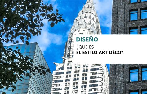 Qué es el estilo Art Déco ARQZON