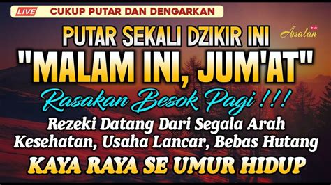 HANYA MALAM INI Dzikir Mustajab Malam Jum At InsyaAllah Rezeki