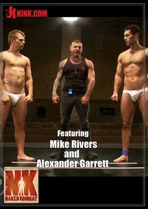 Naked Kombat Featuring Mike Rivers And Alexander Garrett By KinkMen Clips GayHotMovies