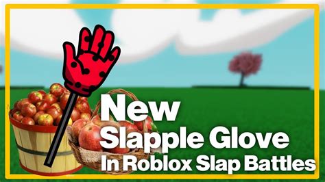 Roblox Slap Battles New Slapple Glove Showcase YouTube