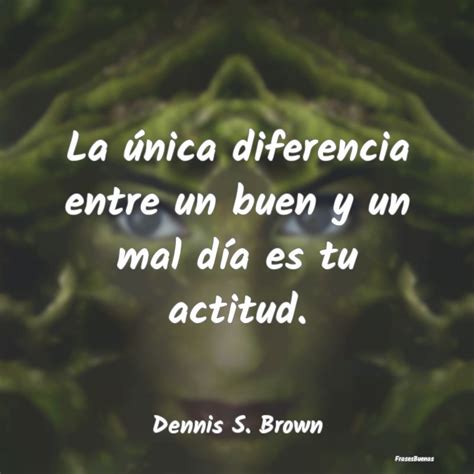 Frases De Actitud Positiva Frasesbuenas