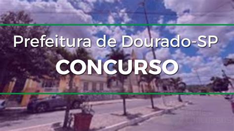 Concurso Prefeitura de Dourado SP 2022 Edital e Inscrição