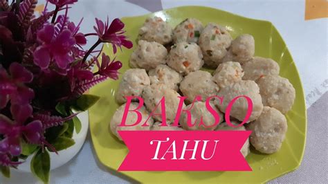 RESEP BAKSO TAHU TANPA DAGING YouTube