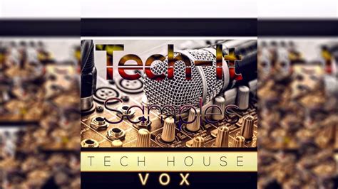 Tech House Techno Vocal Vox Sample Pack Youtube