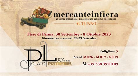 MERCANTEINFIERA Alle Fiere Di Parma Dal 28 Settembre Al 8 Ottobre 2023