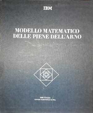 Modello Matematico Delle Piene Dell Arno Vol I Studi E Ricerche Per La