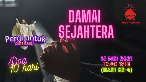 Gkpi Griya Permata Doa Hari Hari Ke Mei Youtube