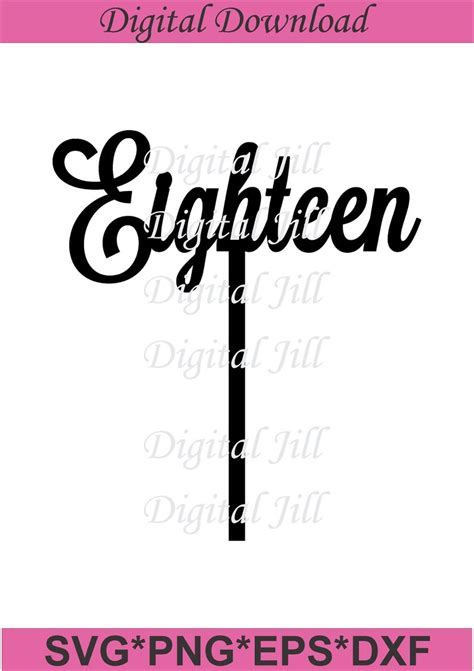 Eighteen Cake Topper Cake Topper Svg Png Th Birthday Cake Etsy