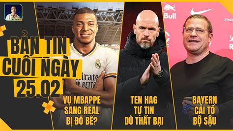 Tin Chi U Ng Y V Mbappe Sang Real B B Ten Hag T Tin D