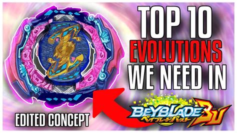 TOP 10 BEYBLADES We NEED To Evolve In Beyblade Burst BU YouTube