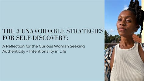 The 3 Unavoidable Strategies For Self Discovery A Reflection For The