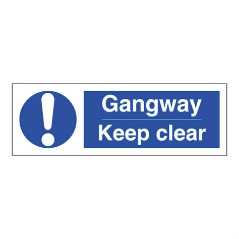 Gangway Keep Clear Safety Sign Premises And Cleaning From Bigdug Uk