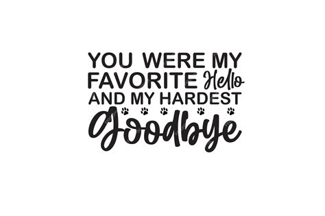 Premium Vector You Were My Favorite Hello And My Hardest Goodbye Svg