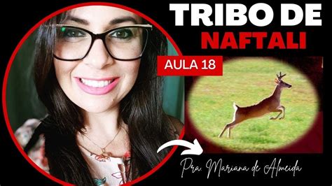 AULA 18 TRIBO DE NAFTALI E O SIGNO DE PEIXES YouTube