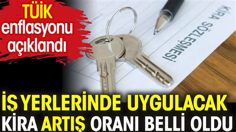 İş yerlerinde uygulanacak kira artış oranı belli oldu