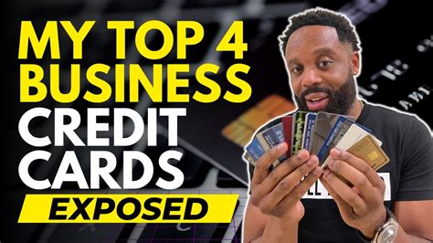 My Top 4 Business Credit Cards Exposed Youtube