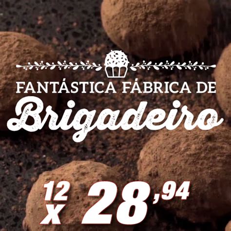 Conhe A A Fant Stica F Brica De Brigadeiros Brigadeiro Conhecendo