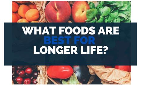 What Foods Are Best For Longer Life TOP 5 For Longevity