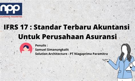 IFRS 17 Standar Terbaru Akuntansi Untuk Perusahaan Asuransi NPP