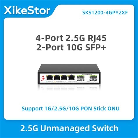 XikeStor 2 5G GBASE T Unmanaged Switch 4 Ports 2 5G RJ45 2 Port 10G SFP