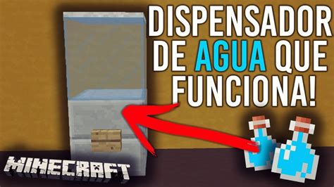 Como Hacer Un Dispensador De Agua Que Funciona En Minecraft Youtube