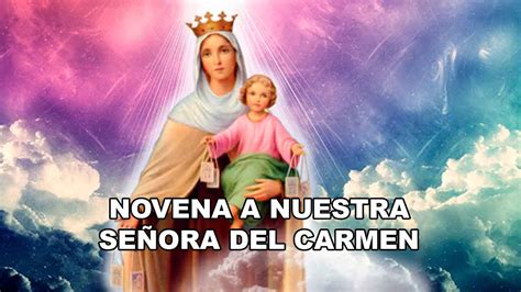 Novena A Nuestra Señora Del Carmen Youtube