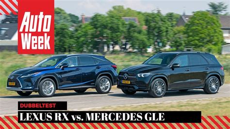 Lexus Rx H Vs Mercedes Benz Gle De Autoweek Dubbeltest