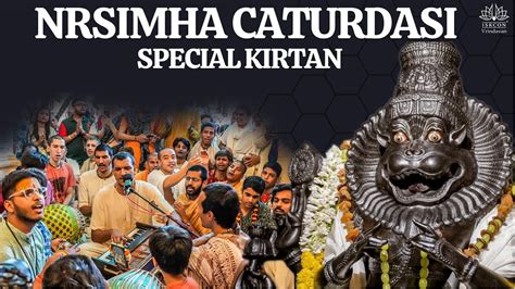 Nrsimha Caturdasi Special Kirtan 04 05 2023 YouTube