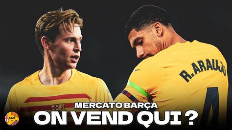 MERCATO BARÇA Frenkie Araujo qui vendre Les départs et les ventes