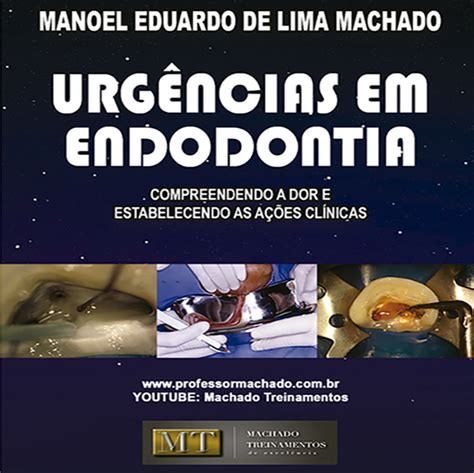 Urg Ncias Em Endodontia Compreendendo A Dor E Estabelecendo As A Es