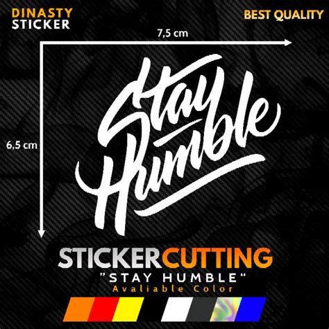 Jual Sticker Stiker Cutting Viral Stay Humble Shopee Indonesia