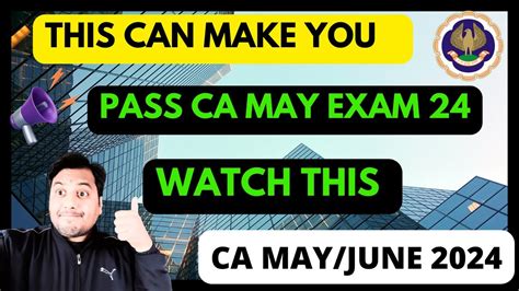 This Can Make You Pass In Icai Ca May Exam Watch This Before Too