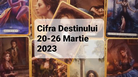 Tarot Horoscop Cifra Destinului 20 26 Martie 2023 YouTube