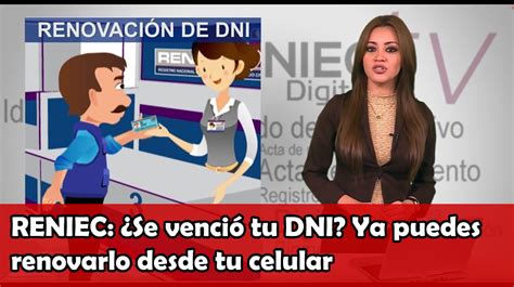 Reniec ¿se Venció Tu Dni Ya Puedes Renovarlo Desde Tu Celular El Profe Virtual