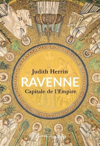 Ravenne Capitale De L Empire Judith Herrin