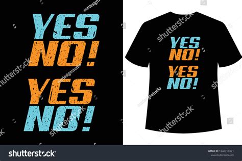 Yes No Typography Tshirt Designtshirt Template Stock Vector Royalty