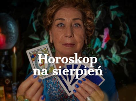 Horoskop Na Sierpie Baran Byk Bli Ni Ta Rak Lew Panna Waga