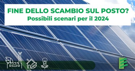 Fine Dello Scambio Sul Posto Gli Scenari Per Il Nest Energia