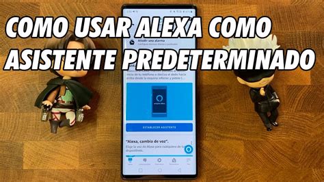 Como Usar Alexa Como Asistente Predeterminado En El Telefono Youtube