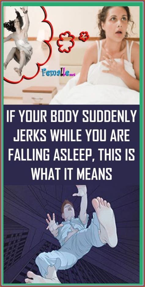 If Your Body Suddenly Jerks While You Are Falling Asleep This Is What