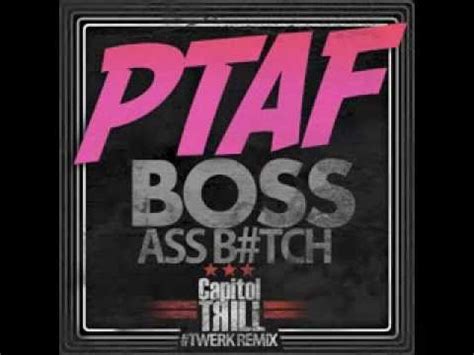 PTAF Boss Ass Bitch Capitol Trill Twerk Remix YouTube
