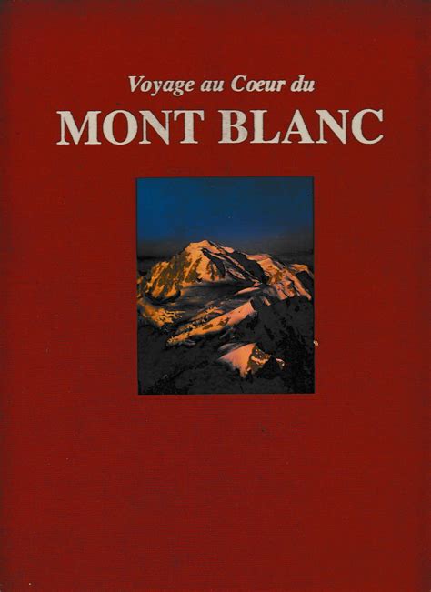 Voyage Au Coeur Du Mont Blanc Par Pierre Tairraz Mario Colonel 1996