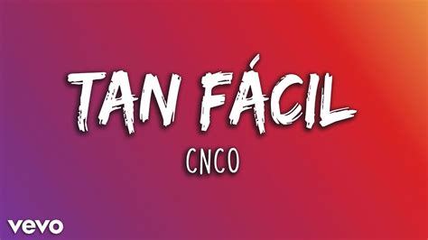 CNCO Tan Fácil Letra Lyrics Latino Letra YouTube