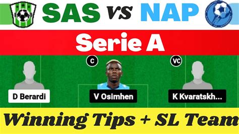 Sas Vs Nap Dream11 Prediction Sas Vs Napoli Sas Vs Nap Dream11