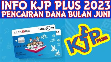 Kjp Plus Pencairan Dana Bulan Juni Youtube