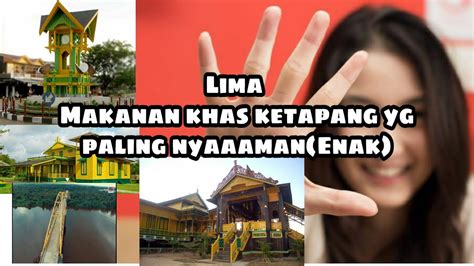 Lima Makanan Khas Kabupaten Ketapang Yang Paling Lezaaat Youtube