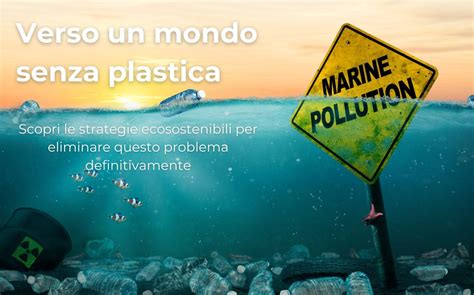 Alternative Alla Plastica Verso Un Mondo Pi Sostenibile